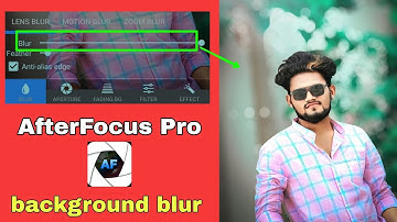 AfterFocus Blur Tutorial 🔥||Background Blur App 2022