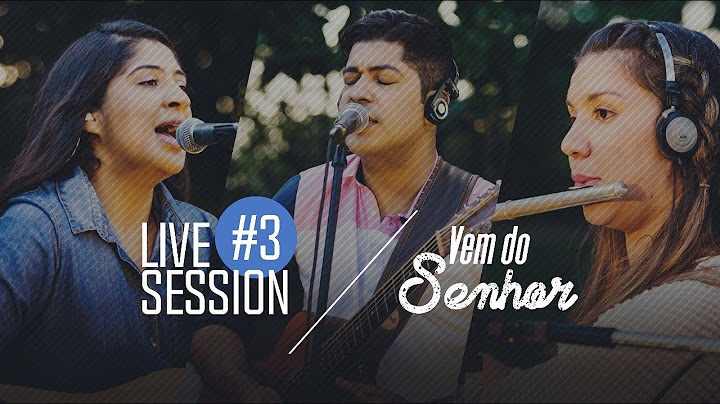 Canção e Louvor - Live Session #3 - Vem do Senhor