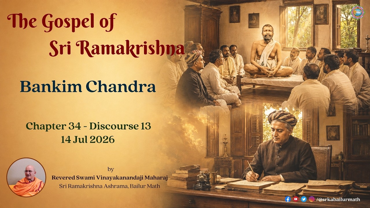 2026.07.14 | Ch. 34 Dis. 13 | Bankim Chandra I
