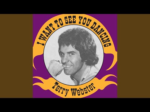 Terry Webster — Want To See You Dancing