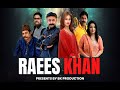 Raees khan official trailer  presents by bk studio  action film 2023