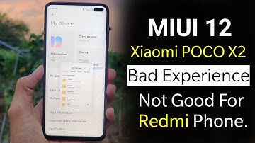 MIUI 12 Not Good For Poco X2/Redmi Phones