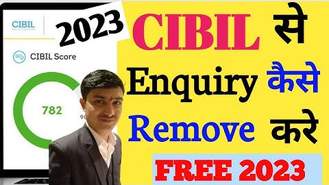 How To Remove CIBIL Enquiry | CIBIL से इन्क्वायरी कैसे Remove करें | CIBIL Enquiry | CIBIL