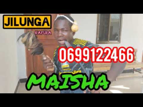 JILUNGA KAFULA MAISHA 0699122466
