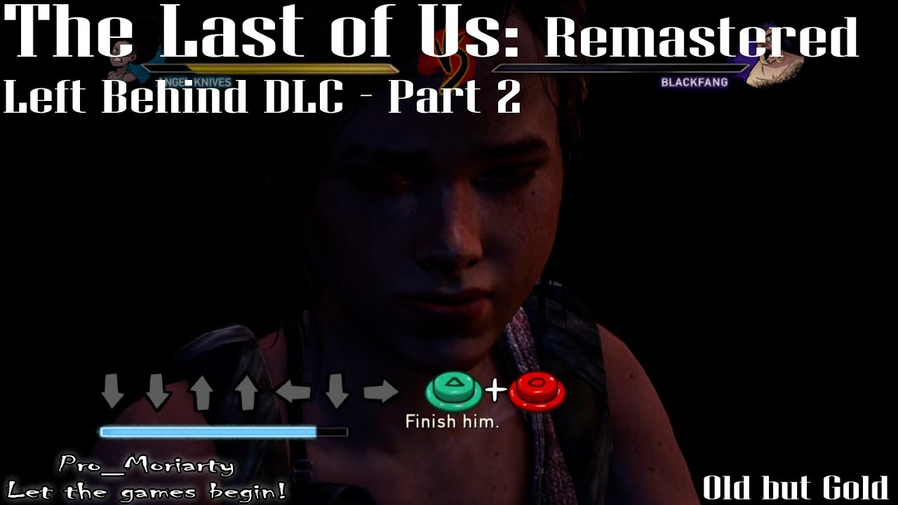The Last of Us Remastered: Left Behind DLC : Part 2 (Old but Gold ...