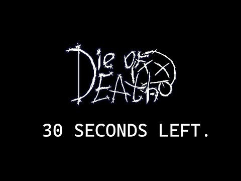 Die of Death OST - 30 Seconds Left (Unofficial Visualizer)