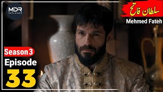Sultan Mehmet Al Fatih Season 3 Episode 33 Urdu Sultan Mehmed Overview Mehmed Fatihler Sultani