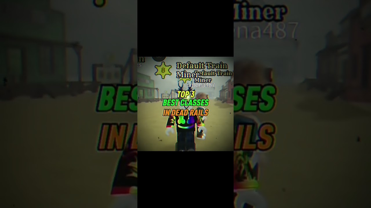 BEST CLASSES OF DEAD RAILS 