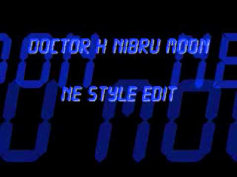 Watch Doctor H - Nibru Moon Ne Style Edit on YouTube Watch Doctor H - Nibru Moon Ne Style Edit on YouTube