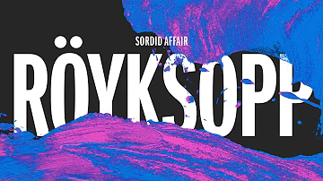 Röyksopp - Sordid Affair (Maceo Plex Remix)