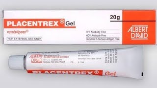 Placentrex Gel | Use | effect | Side-effects | Review
