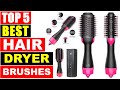 BEST Hair Dryer Brushes 2025, Top 5 Best 3 IN 1 Hot Air Brush One-Step Hair Dryer