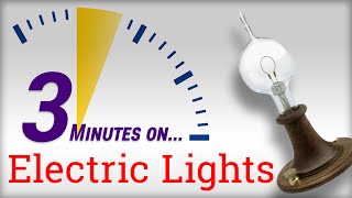 3 Minutes On... Electric Lights