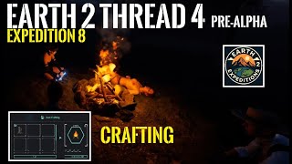 THREAD 4 Crafting. Expedition 8 in The Earth 2 Pre-Alpha