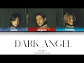 NRG 엔알지 Dark Angel Color Coded Lyrics Han Rom Eng 가사 NRG 엔알지 Dark Angel Color Coded Lyrics Han Rom Eng 가사
