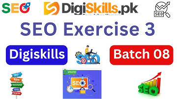 search engine optimization exercise 3 batch 8|digiskills batch 8|SEO exercise 3 batch 8|#seo