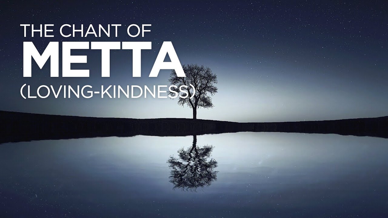 The Chant of Metta Loving Kindness   Full Version