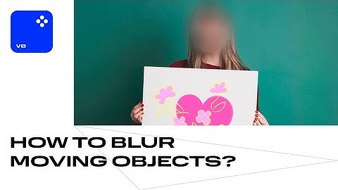 How to Blur Moving Objects SMOOTHLY | Movavi Video Editor
