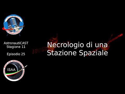 AstronautiCAST 11x25 - Necrologio di una Stazione Spaziale