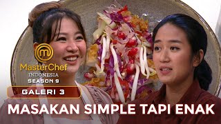 VERY SMART! MASAKAN SIMPLE TAPI ENAK DARI DEVY | GALERI 3 | MASTERCHEF INDONESIA