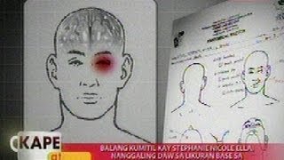 KB: Balang kumitil kay Stephanie Nicole Ella, nanggaling daw sa likuran KB: Balang kumitil kay Stephanie Nicole Ella, nanggaling daw sa likuran