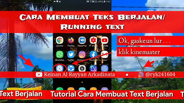 Cara membuat teks berjalan/running text || mudah dengan kinemaster