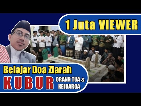 DOA ZIARAH KUBUR ke Makam orang tua dan keluarga