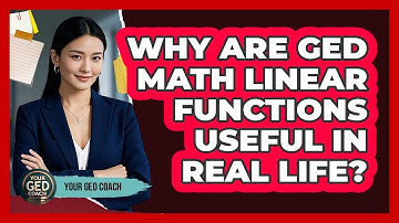 Why Are GED Math Linear Functions Useful In Real Life? - Your GED Coach