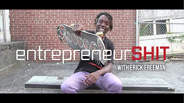 EntrepreneurSHIT Episode 1: Erick Freeman + The GoodLyfe Collective