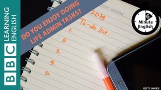 What's on your 'to-do' list? 6 Minute English