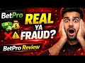 BetPro Honest Review | Real Earning App Ya Fraud? 🤔