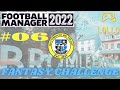 ⚽ FANTASY CHALLENGE! - LOLLIS LEGIO ► EP. 06 ⚽ FOOTBALL MANAGER 2022