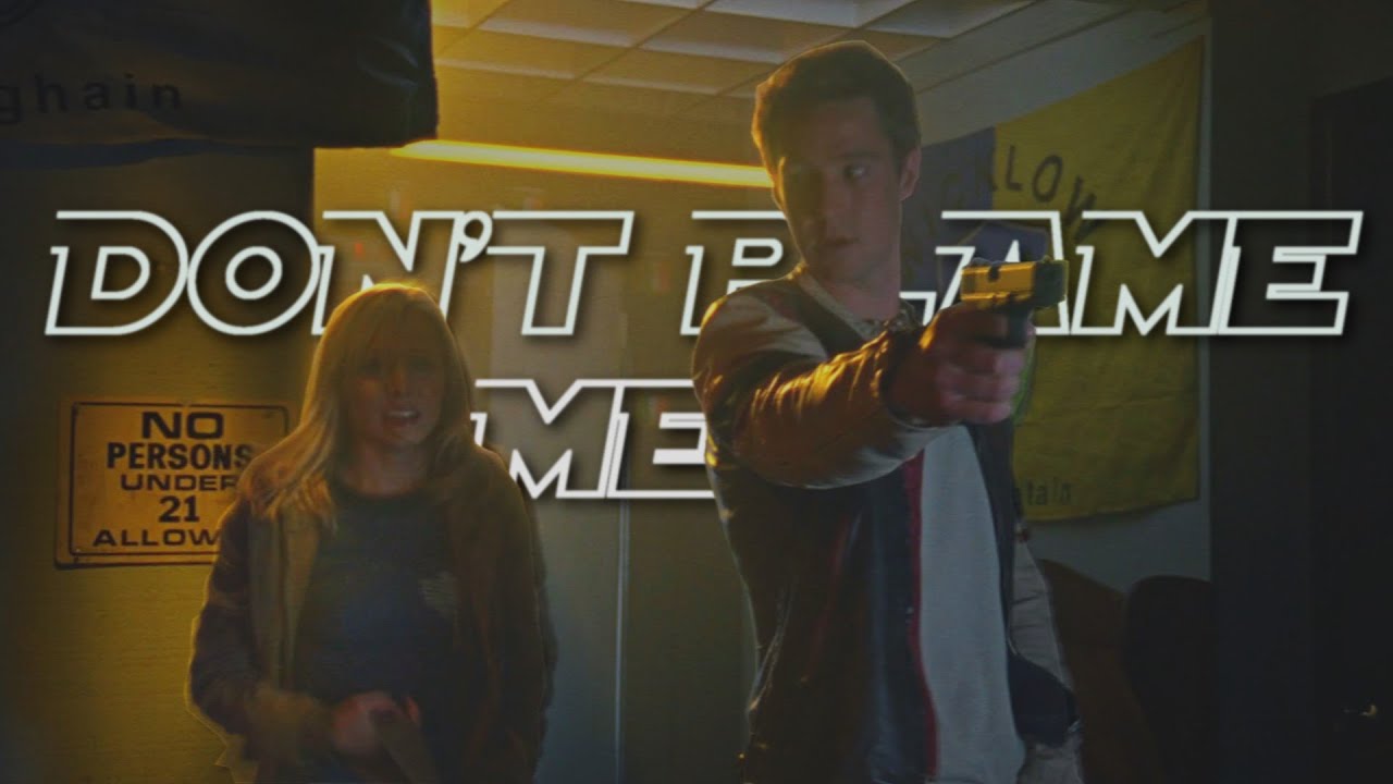 Don't blame me | veronica and logan