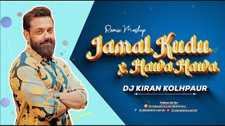 Jamal Kudu X Hawa Hawa Triplet Mix DJKiran Kolhapur | Animal Abrar Entry Song | Boby Deol Jamal