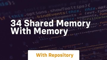34 shared memory with memory