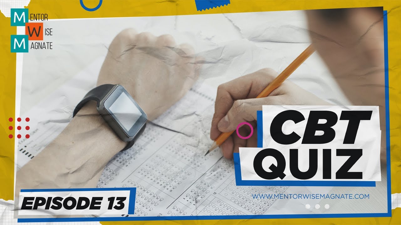 CBT QUIZ I EPISODE 13 - YouTube