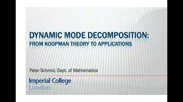 Dynamic Mode Decomposition from Koopman: Theory to Applications (Prof. Peter J. Schmid) - Part 3