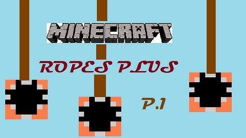 Minecraft mod review: ropes plus (1.5) AtomWorm (p.1)