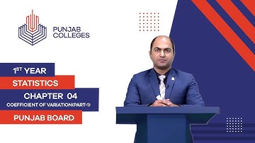 PGC Lectures-Inter Part I-Punjab Board-Statistics-Chapter4-Lec9-Coefficient of Variation(Part-1)