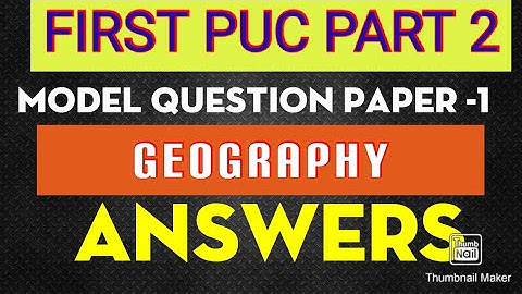 1st PUC GEOGRAPHY Question Paper 1Reduced Syllabus 2020-21 with Answers || PART 2