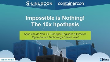 Keynote: Impossible is Nothing! The 10x hpothesis by Arjan van de Ven