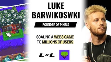 Luke Barwikowski, CEO of Pixels, on the future of Web3 gaming!