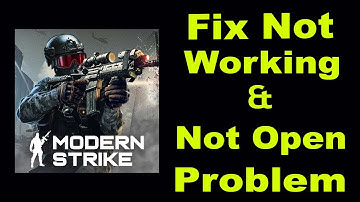How To Fix Modern Strike Online App Not Working | Modern Strike Online Not Open Problem | PSA 24