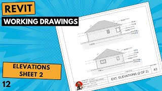 REVIT WORKING DRAWINGS: ELEVATIONS SHEET 2