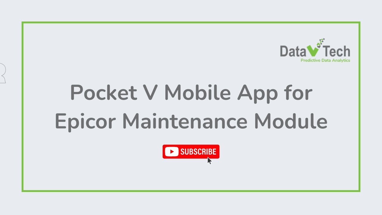 Pocket V Mobile App for Epicor Maintenance Module | Data V Tech ...