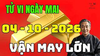 🔮 BẤT NGỜ Tử Vi 04/10/2026 : Hé Lộ Con Giáp MAY MẮN NHẤT – CÔNG DANH RẠNG RỠ!