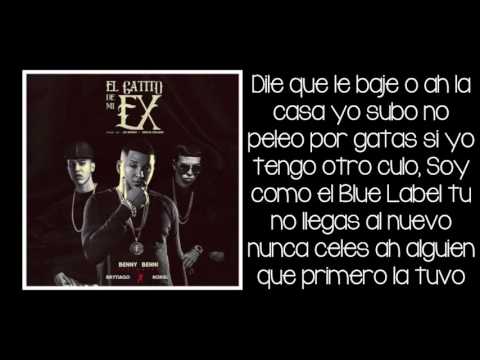 El Gatito De Mi Ex - Benny Benni ft Brytiago & Noriel (LETRA)