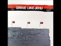 Drive Like Jehu - O Pencil Sharp