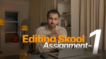 Editing Skool Assignment for Long Form Video | Assignment No: 01 | #editingskoolassignment1