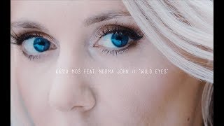 Kasia Moś feat. Norma John - Wild Eyes (Official Video) 2018 chords